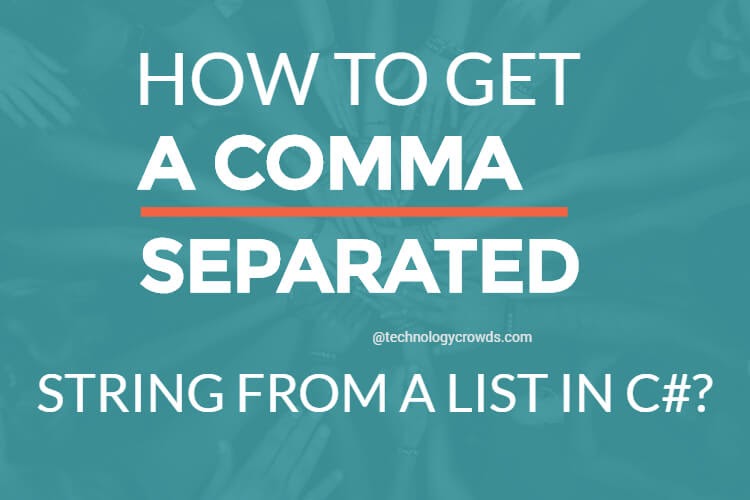 Convert C# List to Comma-Separated String Easily