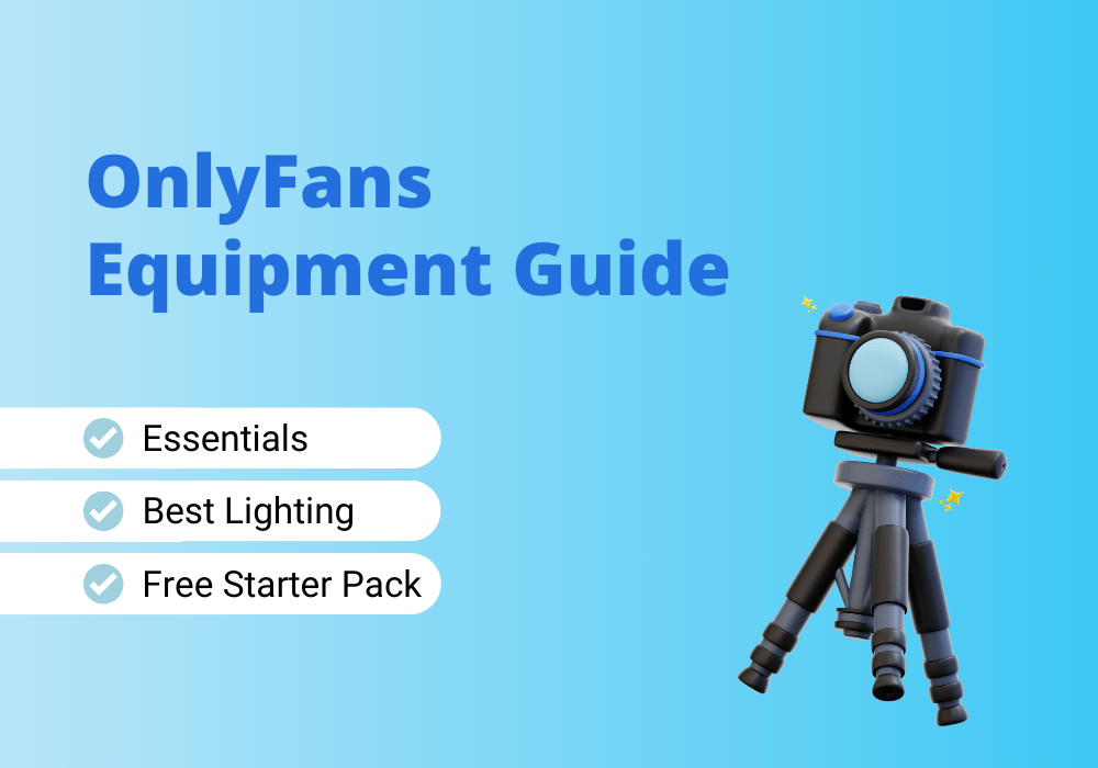 Complete Onlyfans Equipment Guide With Free Starter Pack Complete Onlyfans Equipment Guide With Free Starter Pack