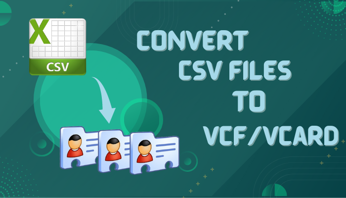 CSV to VCF: An Easy Conversion Guide