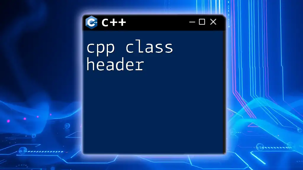 Cpp Class Header Explained Simply For Quick Mastery Cpp Class Header Explained Simply For Quick Mastery