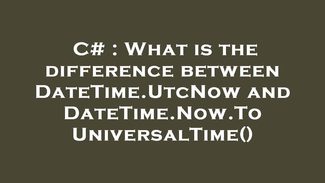 Comparing Local Time to Universal Time: 4 Tips