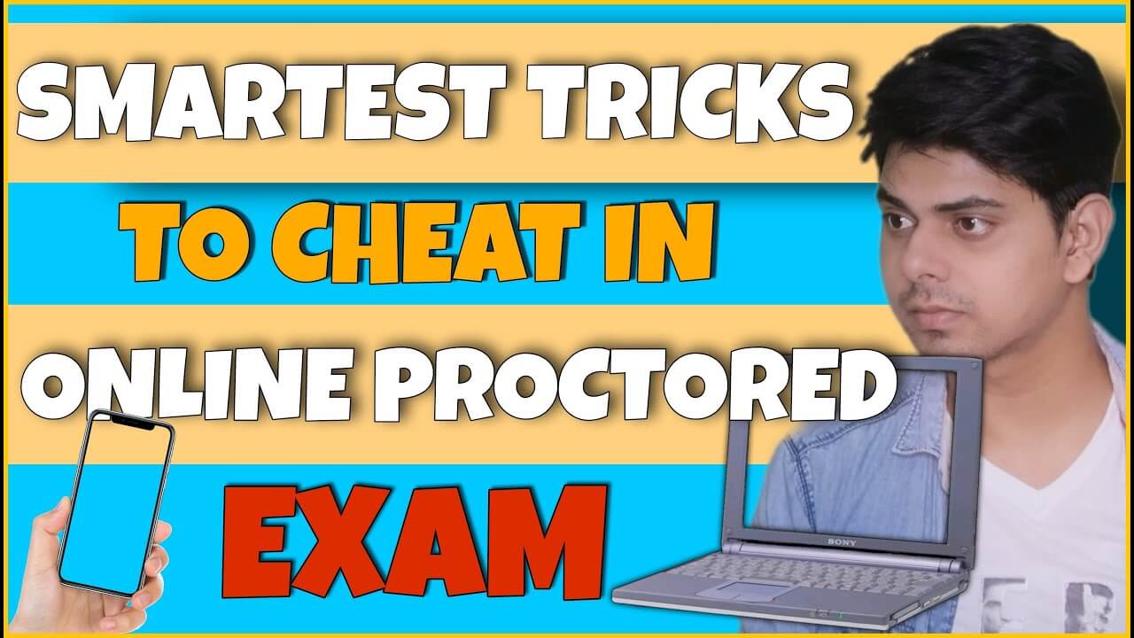 Cheating Strategies: Hacks for Proctored Exams
