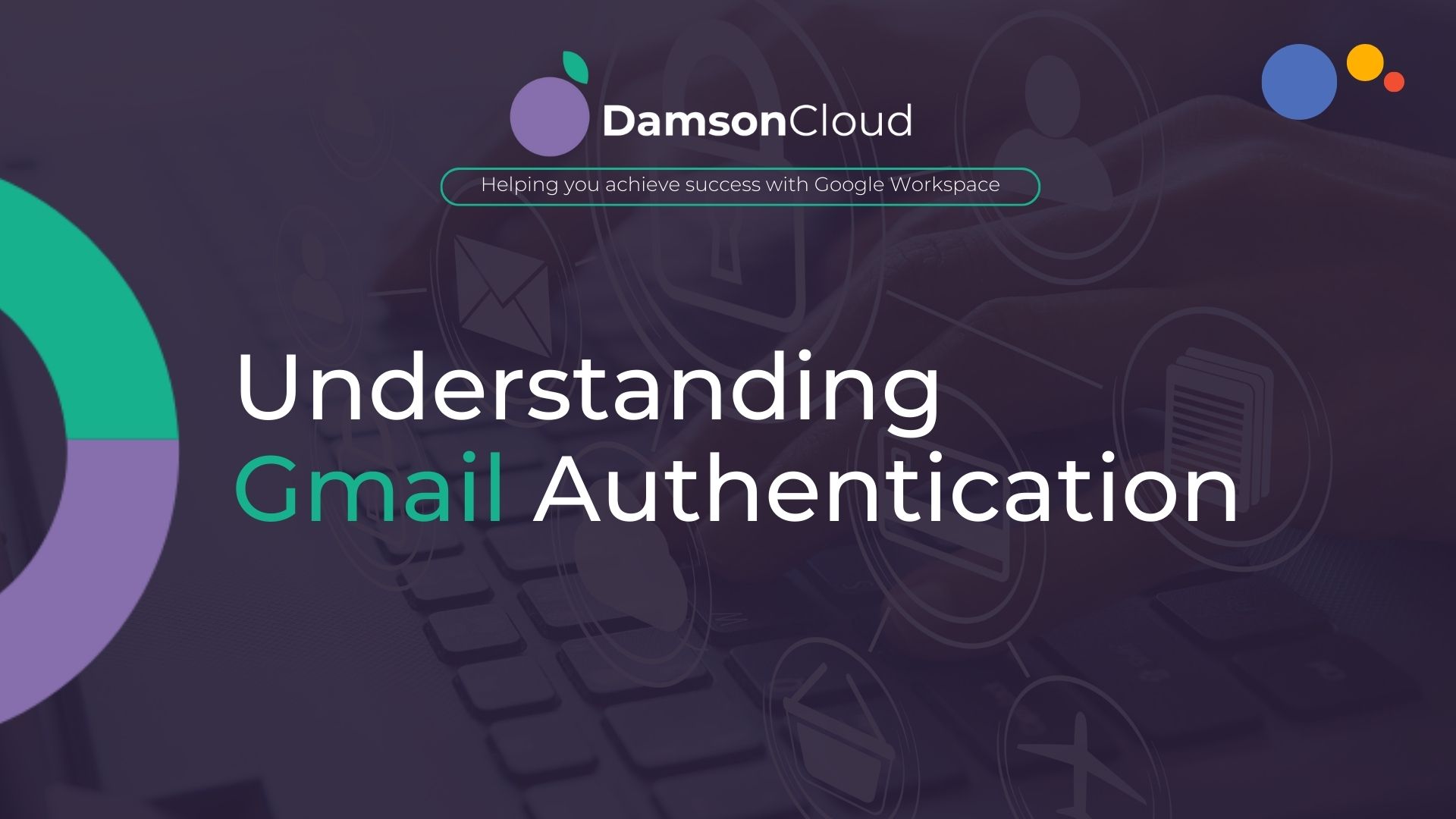 Google Gmail Authentication: 3 Quick Tips