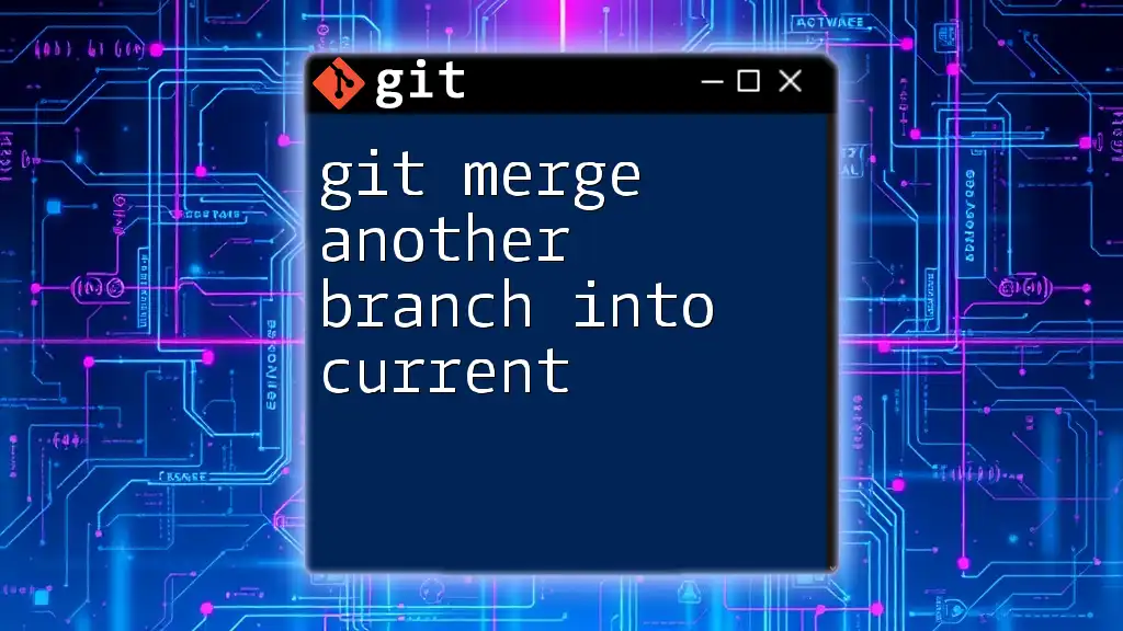 How To Git Merge Another Branch Into Current With Ease How To Git Merge Another Branch Into Current With Ease