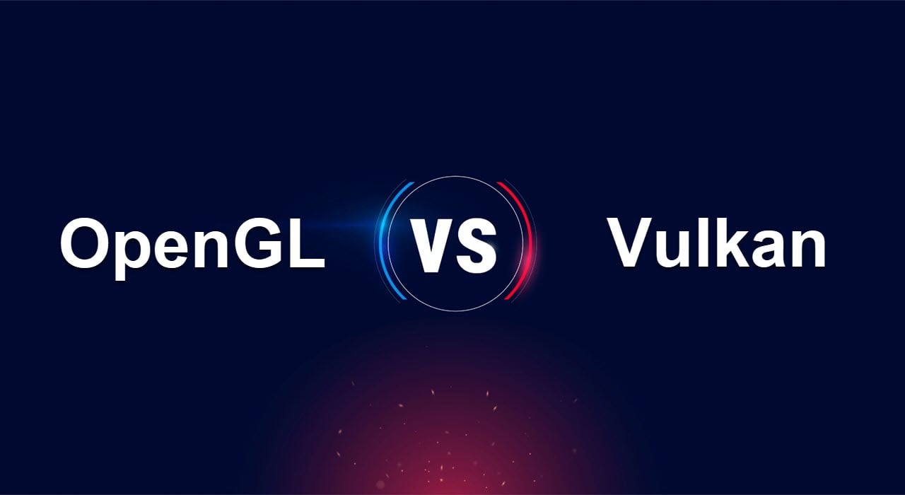 Opengl Vs Vulkan Top 6 Differences You Should Know Opengl Vs Vulkan Top 6 Differences You Should Know