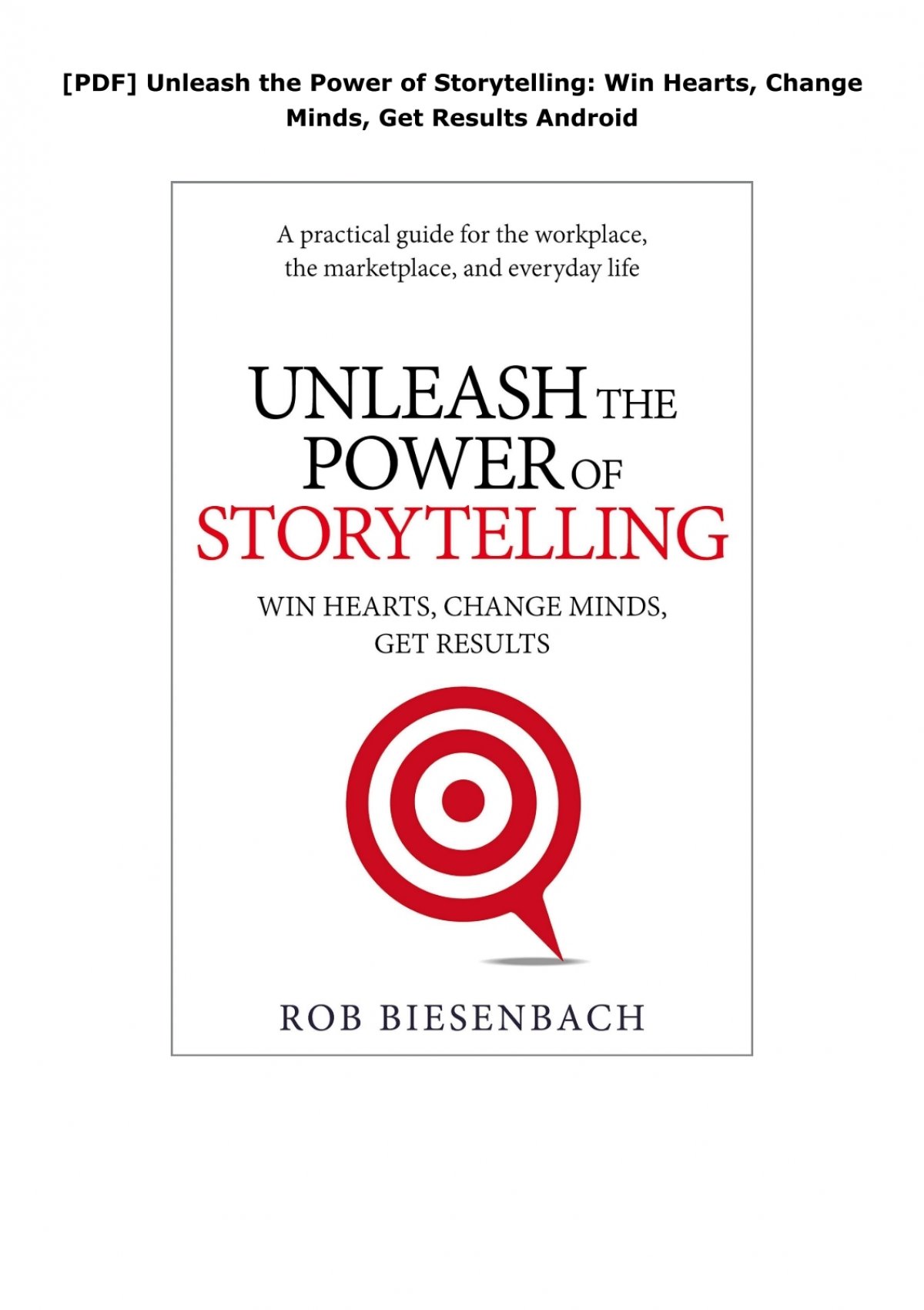 Pdf Unleash The Power Of Storytelling Win Hearts Change Minds Get Results Android Pdf Unleash The Power Of Storytelling Win Hearts Change Minds Get Results Android