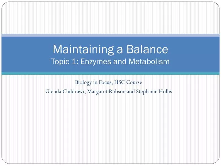 Ppt Maintaining A Balance Topic 1 Enzymes And Metabolis M Powerpoint Presentation Id 1895100 Ppt Maintaining A Balance Topic 1 Enzymes And Metabolis M Powerpoint Presentation Id 1895100