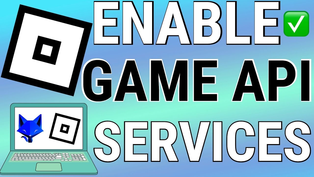 Roblox Enable Studio Access To Api Services West Games