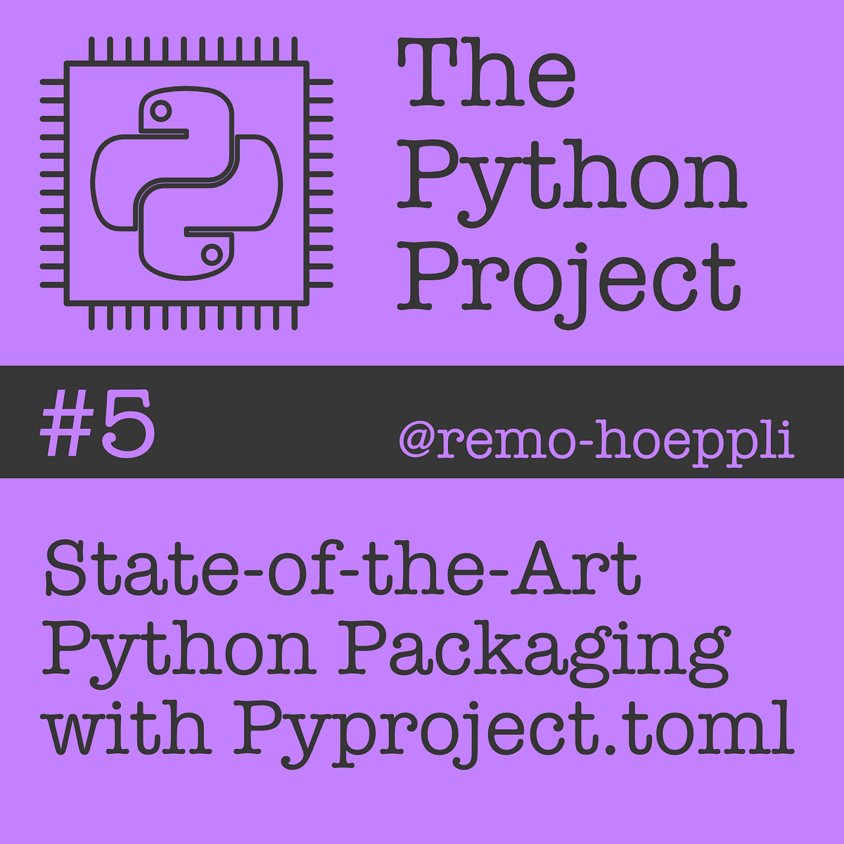 State Of The Art Python Packaging With Pyproject Toml By Remo Hoeppli The Python Project State Of The Art Python Packaging With Pyproject Toml By Remo Hoeppli The Python Project
