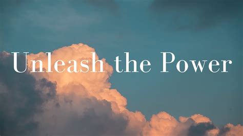 Unleash The Power Youtube Unleash The Power Youtube