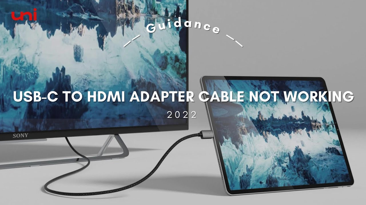USB-C to HDMI Connection Troubleshooting Guide USB-C to HDMI Connection Troubleshooting Guide
