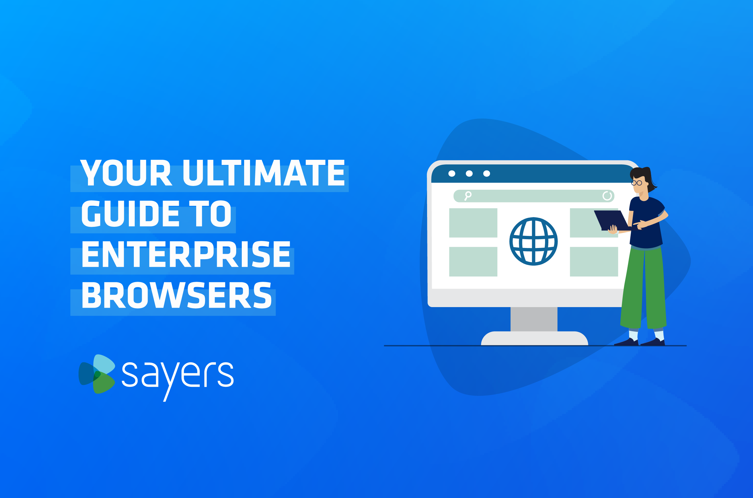 What Is An Enterprise Browser Your Guide To Secure Browsing What Is An Enterprise Browser Your Guide To Secure Browsing