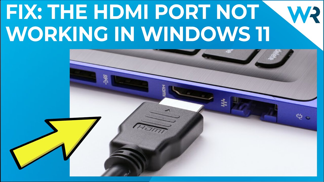 Windows 11 S Hdmi Port Not Working Here S What To Do Youtube Windows 11 S Hdmi Port Not Working Here S What To Do Youtube