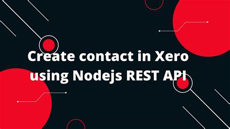 The Ultimate Guide to Xero API Contact IDs The Ultimate Guide to Xero API Contact IDs